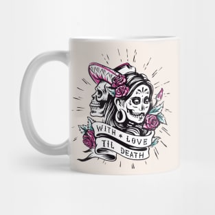 With Love Till Death // Beautiful Day of the Dead Woman Mug